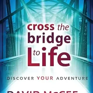 Don’t Miss Out Cross The Bridge To Life: Discover Your Adventure — Christian Superstore New Zealand
