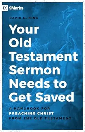 Your Old Testament Sermon Needs to Get Saved: A Handbook for Preaching — Christian Superstore New Zealand Hassle-Free Returns