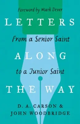 Letters Along the Way: From a Senior Saint to a Junior Saint — Christian Superstore New Zealand Crafted