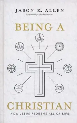 Instant Buy Being a Christian: How Jesus Redeems All of Life — Christian Superstore New Zealand