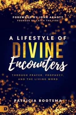 Lifestyle of Divine Encounters: Through Prayer, Prophecy, and the Livi — Christian Superstore New Zealand High Quality