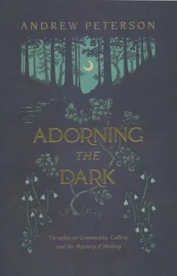Adorning the Dark: Thoughts on Community, Calling, and the Mystery of— Christian Superstore New Zealand Hassle-Free Returns