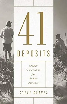 Crafted 41 Deposits: Crucial Conversations for Fathers and Sons — Christian Superstore New Zealand