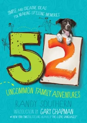 52 Uncommon Family Adventures: Simple and Creative Ideas for Making Li — Christian Superstore New Zealand Warranty Included