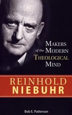 Reinhold Niebuhr: Makers of the Modern Theological Mind — Christian Superstore New Zealand In Demand