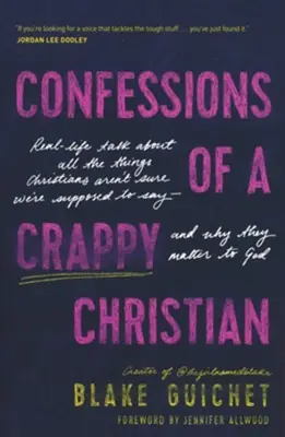 Express Delivery Confessions of a Crappy Christian: Real-Life Talk about All the Things — Christian Superstore New Zealand