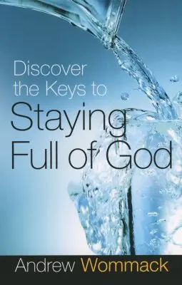 Special Offer Discover the Keys to Staying full of God — Christian Superstore New Zealand