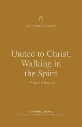 Limited Time United to Christ, Walking in the Spirit: A Theology of Ephesians — Christian Superstore New Zealand