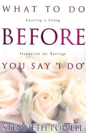 What to Do Before You Say "I Do": Ensuring a Strong Foundation for Mar — Christian Superstore New Zealand Shop Now