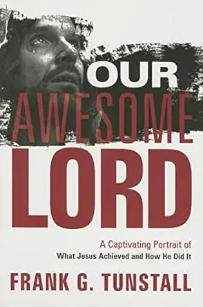 Our Awesome Lord: A Captivating Portrait of What Jesus Achieved and Ho — Christian Superstore New Zealand Seasonal Sale