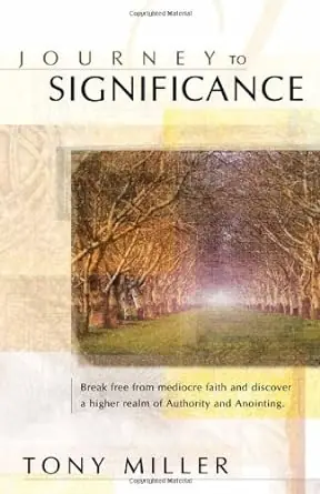 Journey to Significance: How to Break Free from Mediocre Faith and Dis — Christian Superstore New Zealand Top Rated