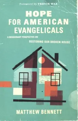 Hope for American Evangelicals: A Missionary Perspective on Restoring— Christian Superstore New Zealand Direct From Factory