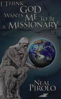 Express Delivery I Think God Wants Me to Be a Missionary: Issues to Deal With Long Befo — Christian Superstore New Zealand