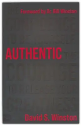 Authentic: The Confidence to Be Yourself, the Courage to Release Your— Christian Superstore New Zealand Brand New