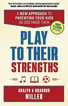 Limited Edition Play to Their Strengths: A New Approach to Parenting Your Kids as God— Christian Superstore New Zealand