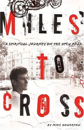 Handmade Miles to Cross: A Spiritual Journey on the Open Road — Christian Superstore New Zealand