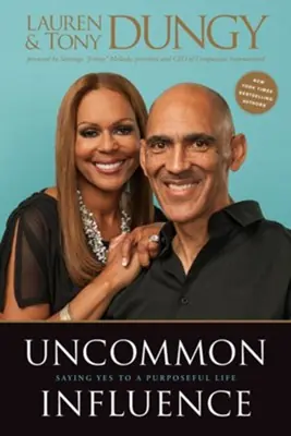 Uncommon Influence: Saying Yes to a Purposeful Life — Christian Superstore New Zealand Grab Now