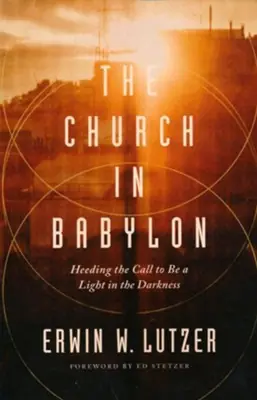 Last Chance Church in Babylon: Heeding the Call to Be a Light in the Darkness — Christian Superstore New Zealand