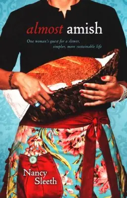 Almost Amish: One Woman's Quest for a Slower, Simpler, More Sustainabl — Christian Superstore New Zealand Today Only