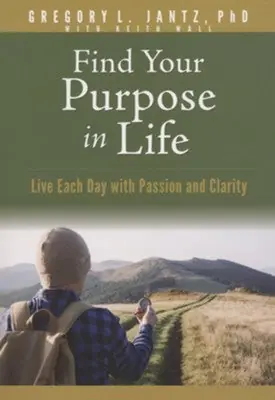 Wholesale Find Your Purpose in Life: Live Each Day with Passion and Clarity — Christian Superstore New Zealand
