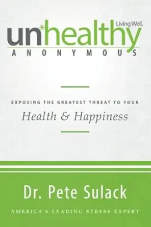 Exclusive Unhealthy Anonymous: Exposing the Greatest Threat to Your Health and H — Christian Superstore New Zealand
