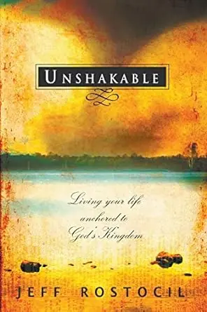 Grab Now Unshakable: Living Your Life Anchored to God's Kingdom — Christian Superstore New Zealand