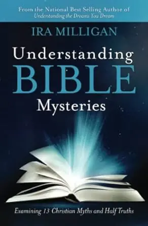 Understanding Bible Mysteries: Examining 13 Christian Myths and Half T — Christian Superstore New Zealand Price Drop