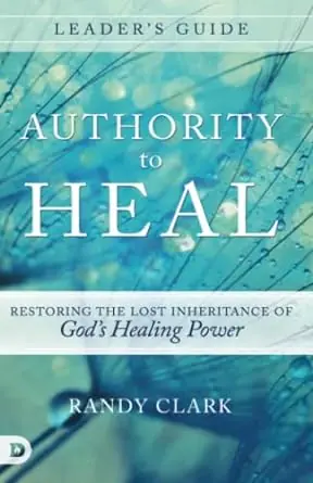 Authority to Heal - Leaders Guide — Christian Superstore New Zealand Don’t Miss Out
