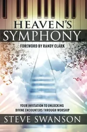 Heaven's Symphony: Your Invitation to Unlocking Divine Encounters Thro — Christian Superstore New Zealand Best Seller