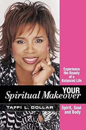 Same Day Shipping Your Spiritual Makeover: Experience the Beauty of a Balanced Life — Sp — Christian Superstore New Zealand