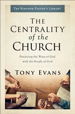 Centrality of the Church: Practicing the Ways of God With the People o — Christian Superstore New Zealand One Day Deal