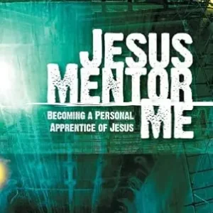 Jesus, Mentor Me: Becoming a Personal Apprentice of Jesus — Christian Superstore New Zealand Worldwide Shipping