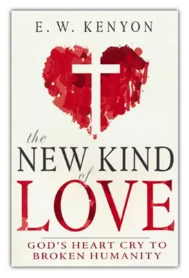 While Supplies Last New Kind of Love: God's Heart Cry to Broken Humanity — Christian Superstore New Zealand
