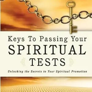 Keys to Passing Your Spiritual Tests: Unlocking the Secrets to Your Sp — Christian Superstore New Zealand Low Price