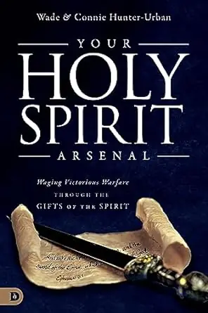 Direct From Manufacturer Your Holy Spirit Arsenal: Waging Victorious Warfare Through the Gifts— Christian Superstore New Zealand