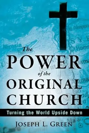 Limited Time Power of the Original Church: Turning the World Upside Down — Christian Superstore New Zealand