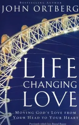 Life Changing Love: Moving God's Love from Your Head to Your Heart — Christian Superstore New Zealand Handmade