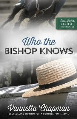 High Quality Who the Bishop Knows #3 The Amish Bishop Mysteries — Christian Superstore New Zealand