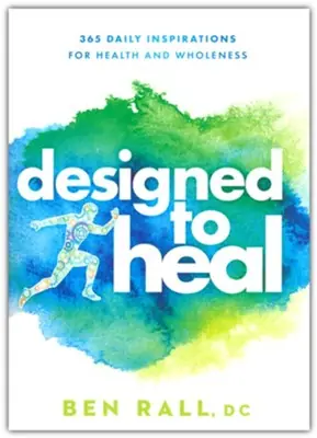Last Chance Designed to Heal: 365 Daily Inspirations for Health and Wholeness — Christian Superstore New Zealand