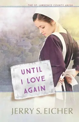 Hot Deal Until I Love Again #2 The St Lawrence County Amish Series — Christian Superstore New Zealand