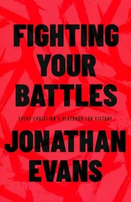 Fighting Your Battles: Every Christian's Playbook for Victory — Christian Superstore New Zealand Get Yours