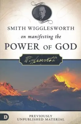 Smith Wigglesworth on Manifesting the Power of God: Walking in God's A — Christian Superstore New Zealand Flash Sale