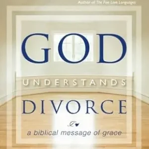 God Understands Divorce: A Biblical Message of Grace — Christian Superstore New Zealand Handmade