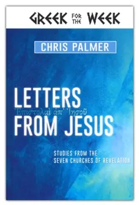Letters from Jesus: studies from the seven churches of Revelation — Christian Superstore New Zealand Handmade