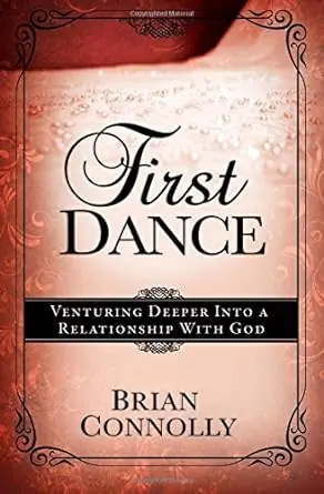 Limited Time First Dance: Venturing Deeper into a Relationship with God — Christian Superstore New Zealand
