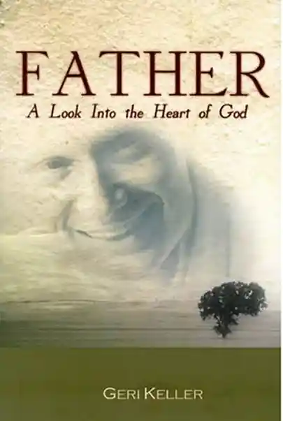 Father: A Look Into The Heart Of God — Christian Superstore New Zealand Free Shipping