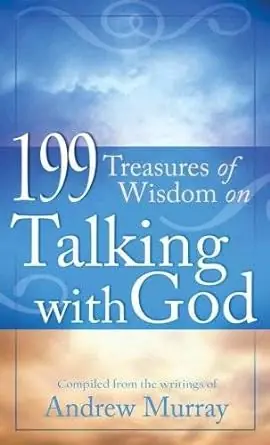199 Treasures of Wisdom on Talking with God - Compiled from the writin — Christian Superstore New Zealand Editor’s Pick