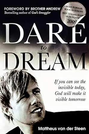 Dare to Dream: If you can see the invisible today, God will make it vi — Christian Superstore New Zealand Trusted Brand