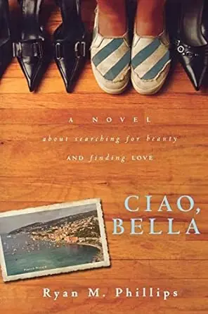 Genuine Ciao, Bella: A Novel About Searching for Beauty and Finding Love — Christian Superstore New Zealand