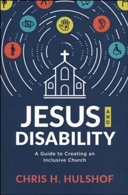 Jesus and Disability: A Guide to Creating an Inclusive Church — Christian Superstore New Zealand Mega Sale